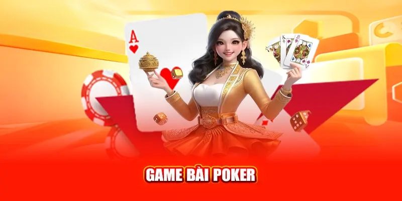 Game bài poker hấp dẫn