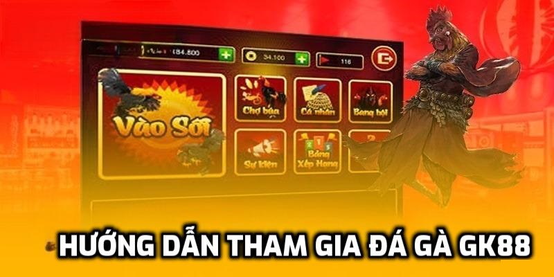 Hướng dẫn tham gia đá gà