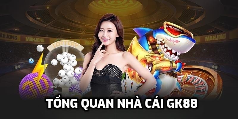 Tổng quan về GK8