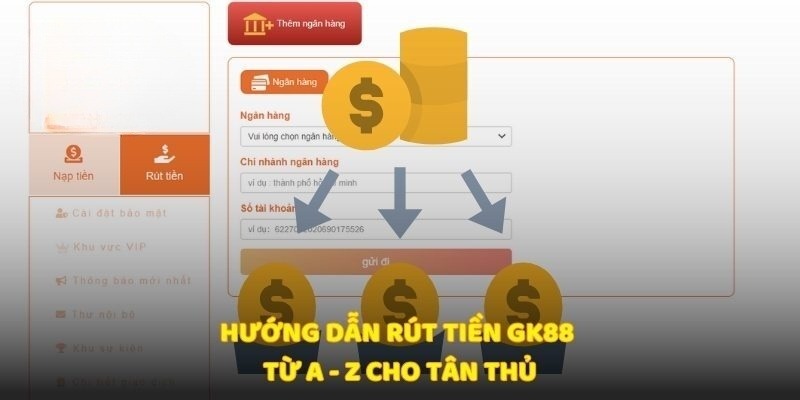 Rút tiền GK88 về ngân hàng